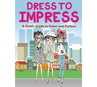 Dress To Impress (A Coloring Book)
