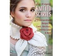 Dress-To-Impress Knitted Scarves: 24 Extraordinary Designs For Cowls, Kerchiefs, Infinity Loops, & More (Paperback) Pam Powers, (Auteur)