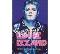 Dress To Kill Izzard, Eddie (Auteur)