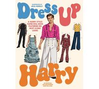 Dress Up Harry: A Harry Styles paper doll book featuring his most iconic looks /anglais
