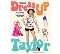 Dress Up Taylor: A Taylor Swift paper doll book featuring his most iconic looks /anglais Julia Murray (Auteur)