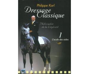 dressage classique : Philippe Karl, vol. 1