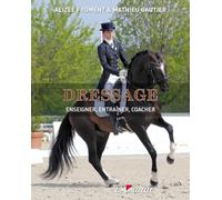 Dressage : Enseigner, Entraîner, Coacher