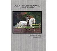 Dressage Principles Illuminated Expanded Edition - Charles de Kunffy - Xenophon Press LLC - Livre en Anglais Charles de KunffyCharles de Kunffy (Auteur)