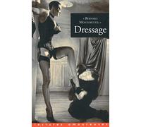 Dressage, suivi de "Une brune piquante", "Les quat' jeudis", "Barbara", "Le Chevalet de madame de Brandes"