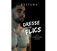 Dressé par les flics: un récit gay BDSM hardcore