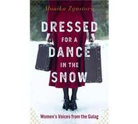 Dressed for a Dance in the Snow by Monika Zgustova Monika Zgustova (Auteur)