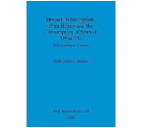 Dressel 20 Inscriptions From Britain And The Consumption Of Spanish Olive Oil