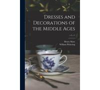 Dresses And Decorations Of The Middle Ages; V.2, C.1