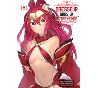 Dresseur dans un autre monde T02