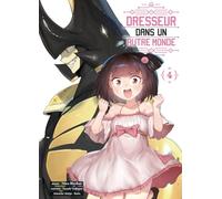 Dresseur dans un autre monde T04