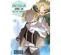 Dresseur dans un autre monde T05
