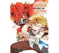 Dresseur dans un autre monde T07