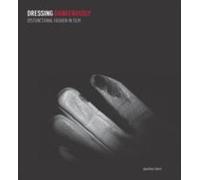 Dressing Dangerously: Dysfunctional Fashion In Film