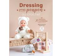 Dressing pour poupon au crochet 20 vêtements & accessoires - AnnaB - De Saxe Eds - broché - Guide
