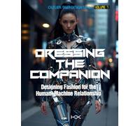 Dressing the Companion: Designing Fashion for the Human-Machine Relationship
