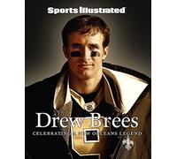 Drew Brees: Celebrating a New Orleans Legend