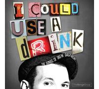 Drew Gasparini - I Could Use A Drink: Songs of Drew Gasparini/Var