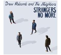 Drew Holcomb & The Neighbors - Strangers No More [Compact Discs]