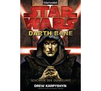 Drew Karpyshyn Star Wars™ - Darth Bane: Schöpfer der Dunkelheit (Die Da (Poche)
