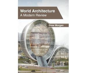 Drew Morgan World Architecture: A Modern Review (Relié)