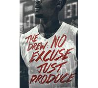 Drew: No Excuse Just Produce