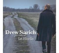 Drew Sarich - Let Him Go [Import]