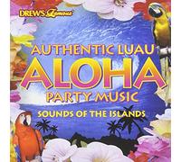 Drew's Famous Party Music - Drew's Famous Party Music: Authentic Luau Aloha