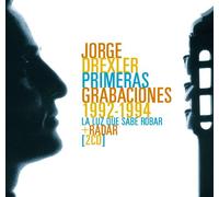 Drexler, Jorge - Sus Primeras Grabaciones 1992-1994: La Luz Que