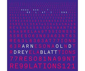 Dreyblatt, Arnold - Resonant Relations