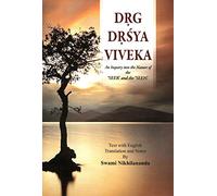 Drg-Drsya-Viveka: An Inquiry Into The Nature Of The Seer And The Seen