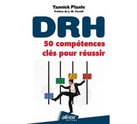 DRH : 50 compétences clés pour réussir - Yannick Plante - Afnor - broché - Guide