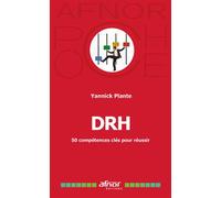DRH : 50 compétences clés pour réussir - Yannick Plante - Afnor - Poche - Guide