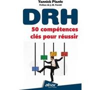 DRH : 50 compétences clés pour réussir Yannick Plante (Auteur)