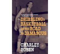 Dribbling a Basketball on the Road to Damascus A Novel - Charley Rosen - Seven Stories Press - ebook (ePub) - Livre
