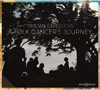 Driessens,Tristan - A Folk Dancer'S Journey
