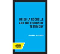 Drieu La Rochelle And The Fiction Of Testimony