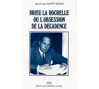 Drieu la Rochelle ou l'Obsession de la décadence