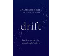 Drift Bedtime stories for a good night's sleep - Malminder Gill - Aster - ebook (ePub) - Livre