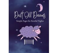 Drift Off Dreams: Simple Adult Coloring Pages for Relaxation and Sleep