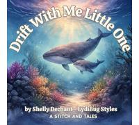 Drift With Me Little One