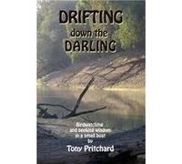 Drifting Down the Darling Birdwatching and seeking wisdom in a small boat - Tony Pritchard - Amazon Digital Services LLC KDP - Livre en Anglais Tony PritchardTony Pritchard (Auteur)