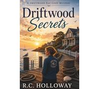 Driftwood Secrets: A Driftwood Bay Cozy Mystery