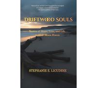 Driftwood Souls: Stories of Hope, Loss, and Life in Half Moon Haven