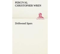 Driftwood Spars The Stories Of A Man, A Boy, A Woman, And Certain Other People Who Strangely Met Upon The Sea Of Life