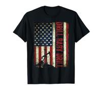 Drill Baby Drill Oil Worker T-Shirt