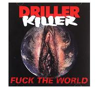Driller Killer – Fuck The World – CD – Osm'ose