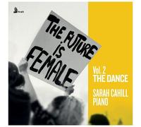 Dring / Guerre / Jolas / Cahill,Sarah - The Future Is Female, Vol. 2 - The Dance [Compact Discs]