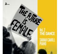 Dring / Guerre / Jolas / Cahill,Sarah - The Future Is Female, Vol. 2 - The Dance [Compact Discs]