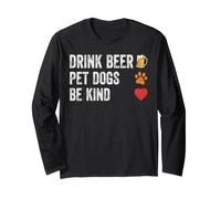 Drink Beer Pet Dogs Be Kind T-Shirt pour Chien Papa Mama Be Kind Manche Longue